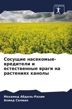 Sosuschie nasekomye-wrediteli i estestwennye wragi na rasteniqh kanoly