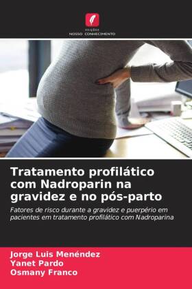 Tratamento profilático com Nadroparin na gravidez e no pós-parto