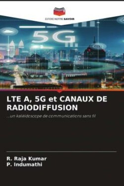 LTE A, 5G et CANAUX DE RADIODIFFUSION