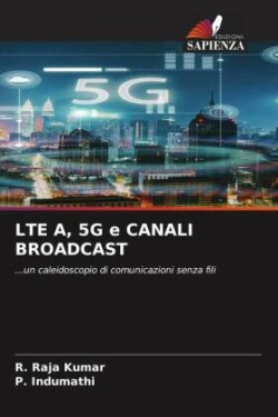 LTE A, 5G e CANALI BROADCAST