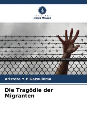 Die Tragödie der Migranten