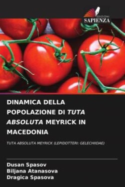 DINAMICA DELLA POPOLAZIONE DI TUTA ABSOLUTA MEYRICK IN MACEDONIA