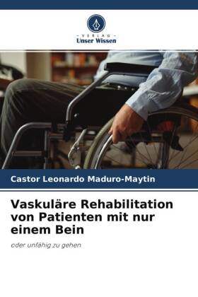 Vaskuläre Rehabilitation von Patienten mit nur einem Bein