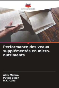 Performance des veaux supplémentés en micro-nutriments