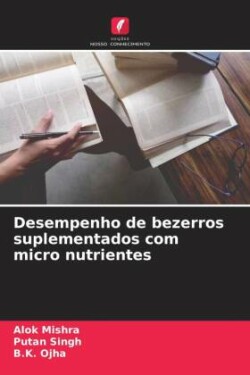 Desempenho de bezerros suplementados com micro nutrientes