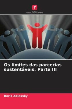 Os limites das parcerias sustentáveis. Parte III