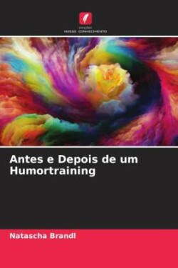 Antes e Depois de um Humortraining