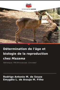 Détermination de l'âge et biologie de la reproduction chez Mazama