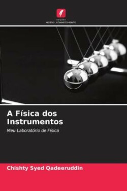 A Física dos Instrumentos