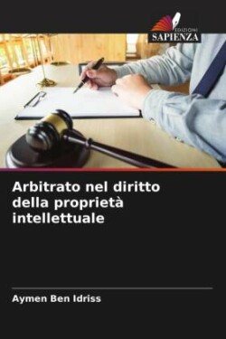 Arbitrato nel diritto della proprietà intellettuale