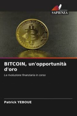 BITCOIN, un'opportunità d'oro