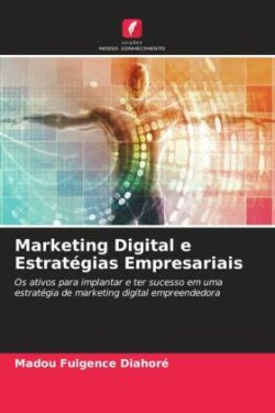 Marketing Digital e Estratégias Empresariais