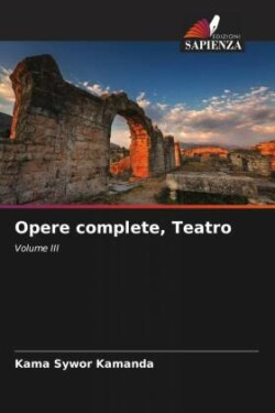 Opere complete, Teatro