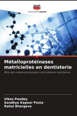 Métalloprotéinases matricielles en dentisterie