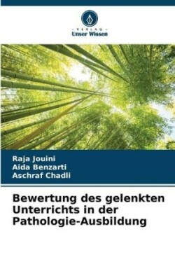 Bewertung des gelenkten Unterrichts in der Pathologie-Ausbildung