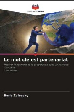 Le mot clé est partenariat