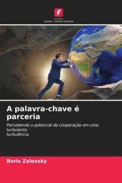 A palavra-chave é parceria