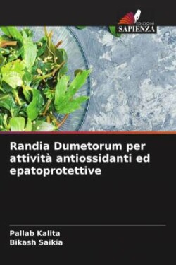 Randia Dumetorum per attività antiossidanti ed epatoprotettive