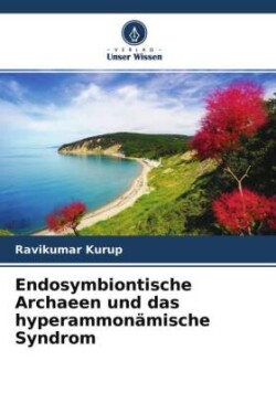 Endosymbiontische Archaeen und das hyperammonämische Syndrom