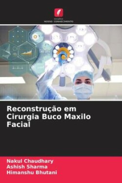 Reconstrução em Cirurgia Buco Maxilo Facial