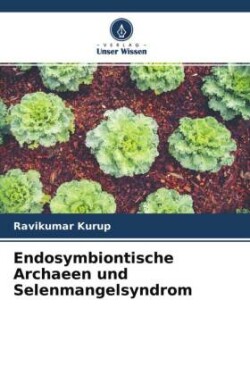 Endosymbiontische Archaeen und Selenmangelsyndrom