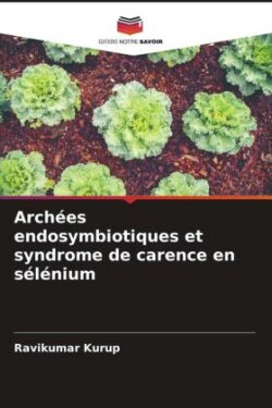 Archées endosymbiotiques et syndrome de carence en sélénium