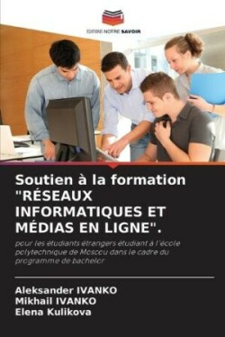 Soutien à la formation "RÉSEAUX INFORMATIQUES ET MÉDIAS EN LIGNE".