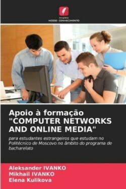 Apoio à formação "COMPUTER NETWORKS AND ONLINE MEDIA"