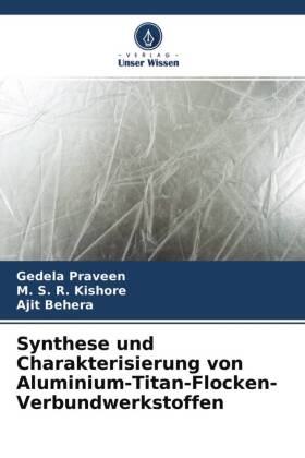 Synthese und Charakterisierung von Aluminium-Titan-Flocken-Verbundwerkstoffen