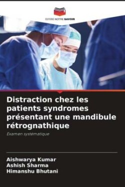 Distraction chez les patients syndromes présentant une mandibule rétrognathique