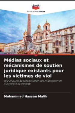 Médias sociaux et mécanismes de soutien juridique existants pour les victimes de viol