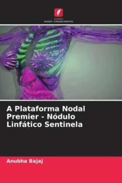 A Plataforma Nodal Premier - Nódulo Linfático Sentinela