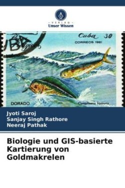 Biologie und GIS-basierte Kartierung von Goldmakrelen