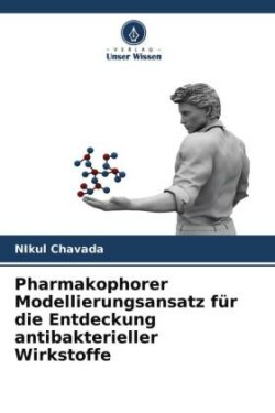 Pharmakophorer Modellierungsansatz für die Entdeckung antibakterieller Wirkstoffe