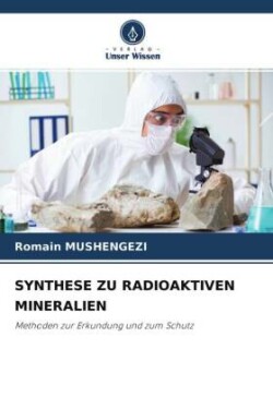 SYNTHESE ZU RADIOAKTIVEN MINERALIEN