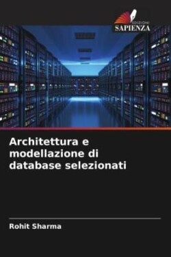 Architettura e modellazione di database selezionati