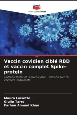 Vaccin covidien ciblé RBD et vaccin complet Spike-protein