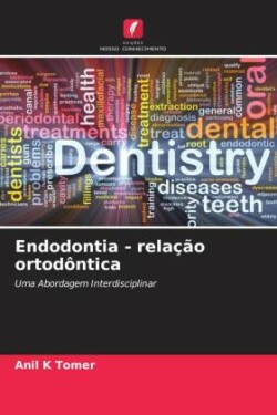 Endodontia - relação ortodôntica