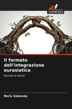 Il formato dell'integrazione eurasiatica