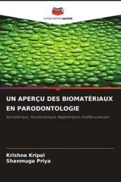UN APERÇU DES BIOMATÉRIAUX EN PARODONTOLOGIE