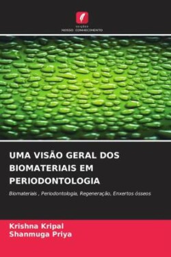 UMA VISÃO GERAL DOS BIOMATERIAIS EM PERIODONTOLOGIA