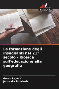 La formazione degli insegnanti nel 21° secolo - Ricerca sull'educazione alla geografia