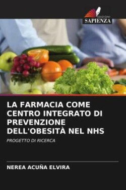 LA FARMACIA COME CENTRO INTEGRATO DI PREVENZIONE DELL'OBESITÀ NEL NHS