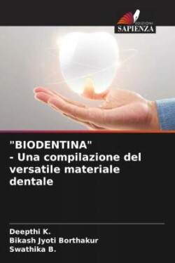 "BIODENTINA" - Una compilazione del versatile materiale dentale