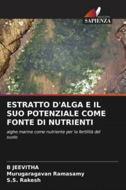 ESTRATTO D'ALGA E IL SUO POTENZIALE COME FONTE DI NUTRIENTI