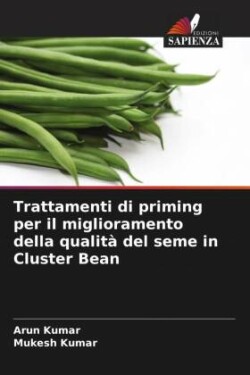 Trattamenti di priming per il miglioramento della qualità del seme in Cluster Bean