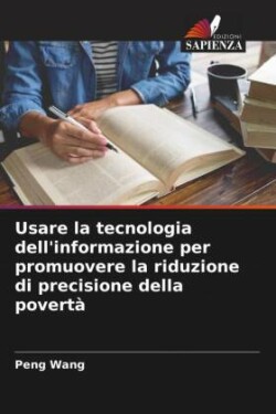 Usare la tecnologia dell'informazione per promuovere la riduzione di precisione della povertà