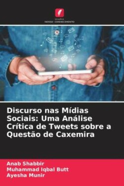 Discurso nas Mídias Sociais: Uma Análise Crítica de Tweets sobre a Questão de Caxemira