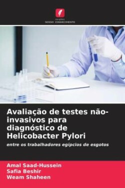 Avaliação de testes não-invasivos para diagnóstico de Helicobacter Pylori