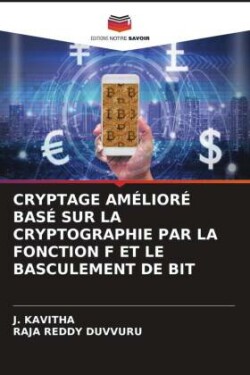 CRYPTAGE AMÉLIORÉ BASÉ SUR LA CRYPTOGRAPHIE PAR LA FONCTION F ET LE BASCULEMENT DE BIT